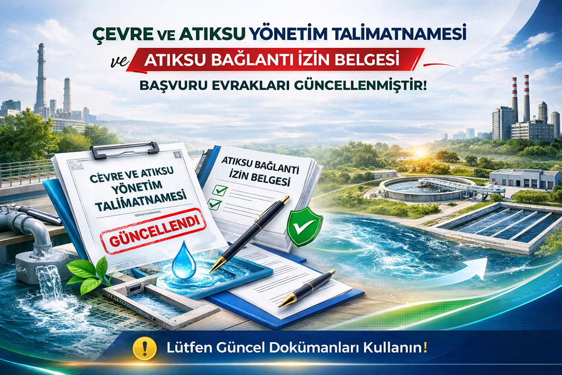 Bölgemiz Çevre ve Atıksu Yönetim Talimatnamesi ile Atıksu Bağlantı İzin Belgesi Başvuru Evrakları güncellenmiştir.