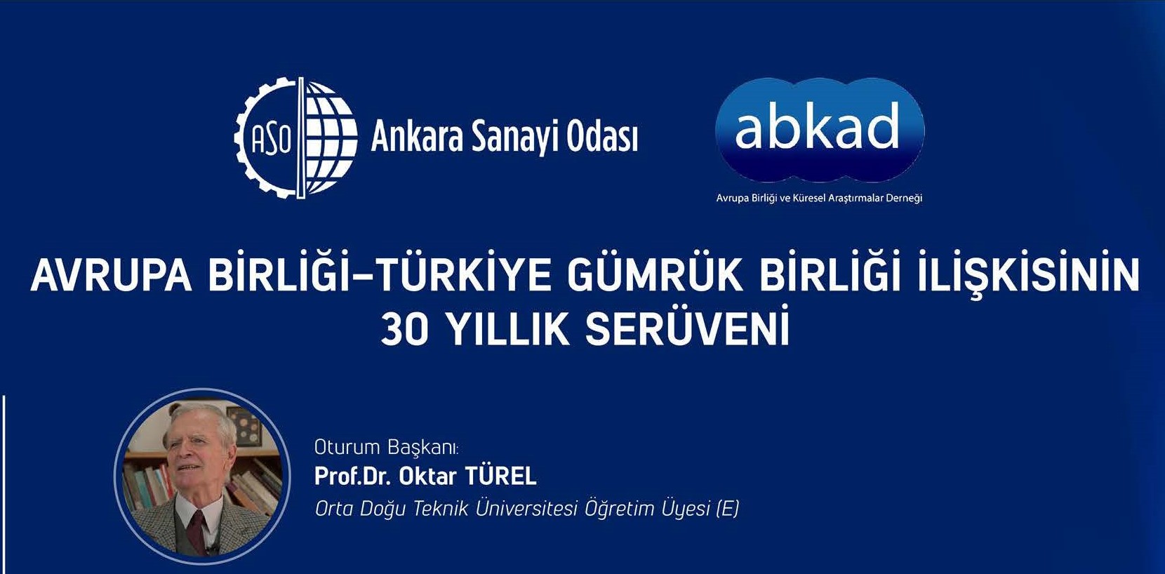 Avrupa Birliği-Türkiye Gümrük Birliği İlişkisinin 30 Yıllık Serüveni Paneli