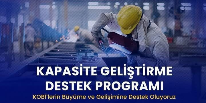 KOSGEB KAPASİTE GELİŞTİRME DESTEK PROGRAMI 2026 YILI İKİNCİ BAŞVURU DÖNEMİ BİLGİLENDİRME VE PROJE HAZIRLIĞI EĞİTİMİ