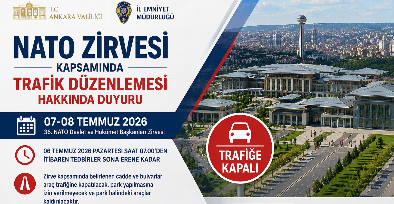 NATO Zirvesi Kapsamında Trafik Düzenlemesi Hakkında Duyuru