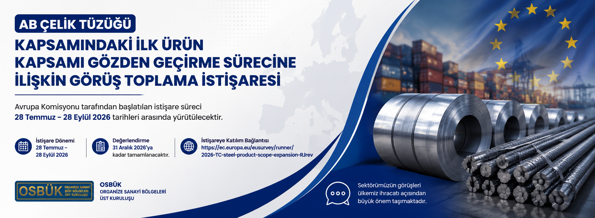 AB Çelik Tüzüğü Kapsamındaki İlk Ürün Kapsamı Gözden Geçirme Sürecine İlişkin Görüş Toplama İstişaresinin Başlatılması