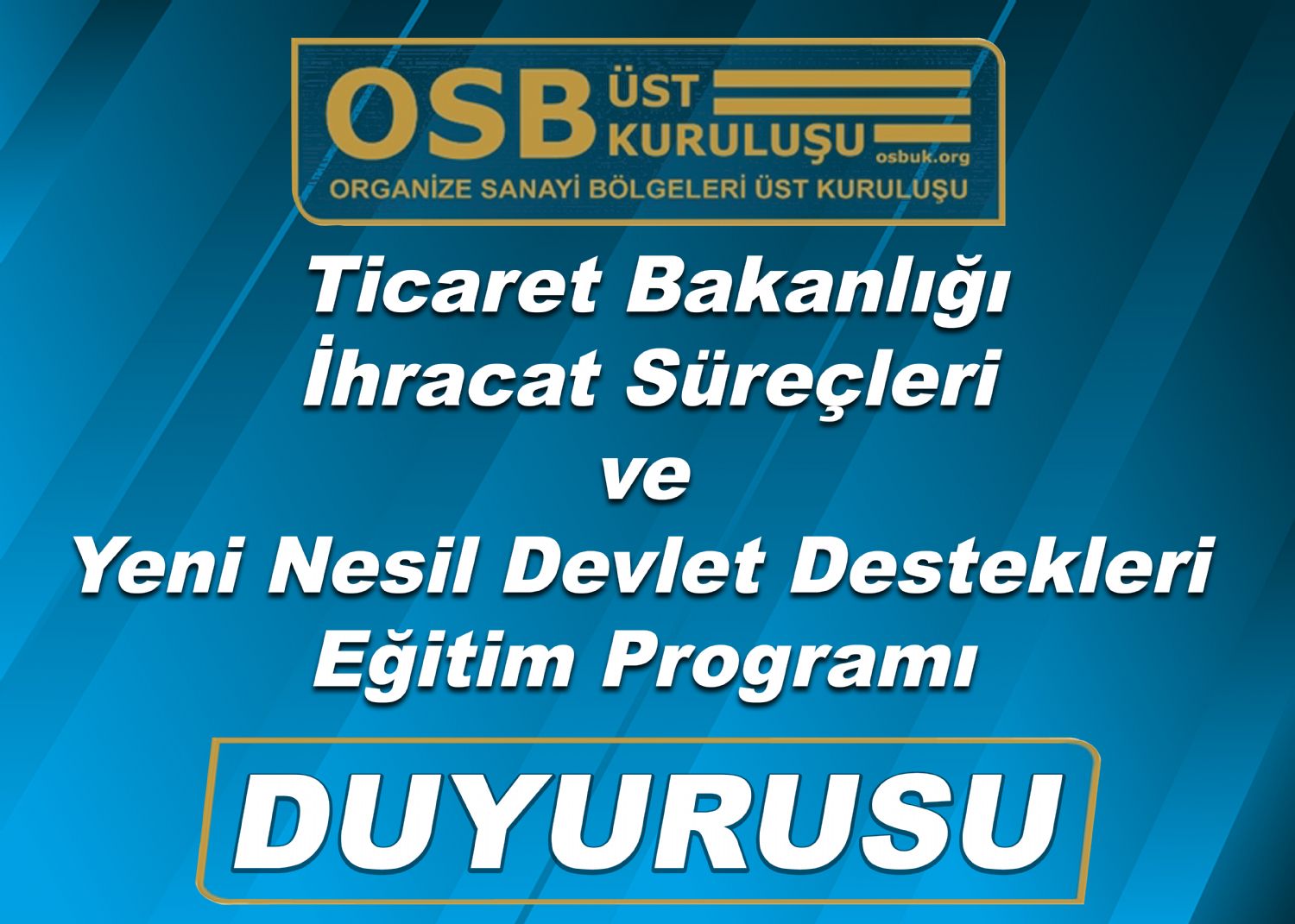 Ticaret Bakanlığı İhracat Süreçleri ve Devlet Destekleri Eğitim Programı