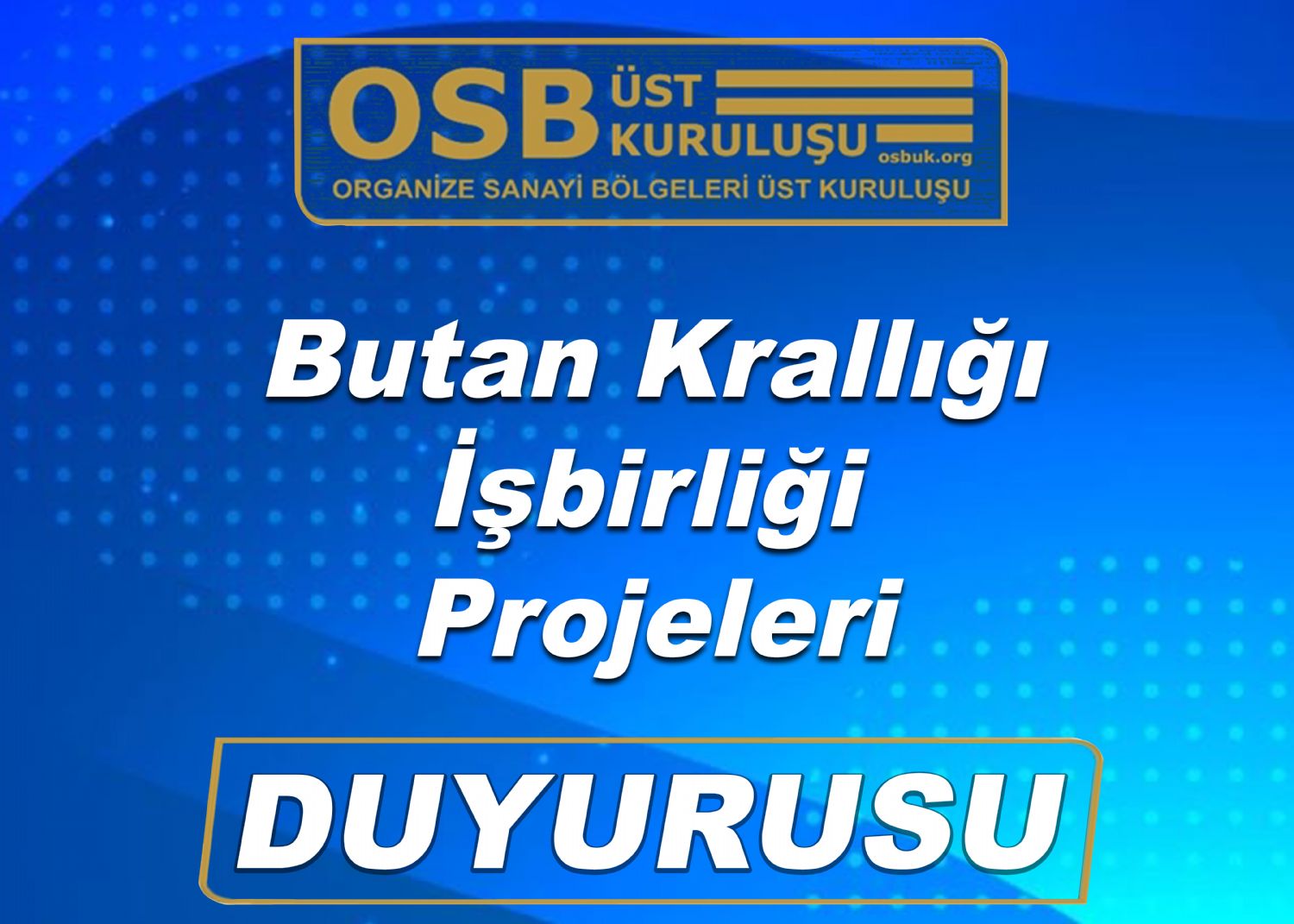 Butan İle İşbirliği Projeleri