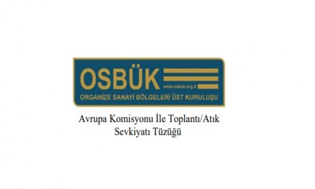 Avrupa Komisyonu İle Toplantı/Atık Sevkiyatı Tüzüğü
