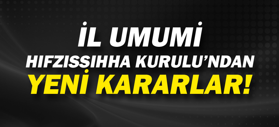İL UMUMİ HIFSIZSIHHA 2020/80 EVRAK  SAYILI YAŞ UYGULAMASI HAKKINDA KURUL KARARI